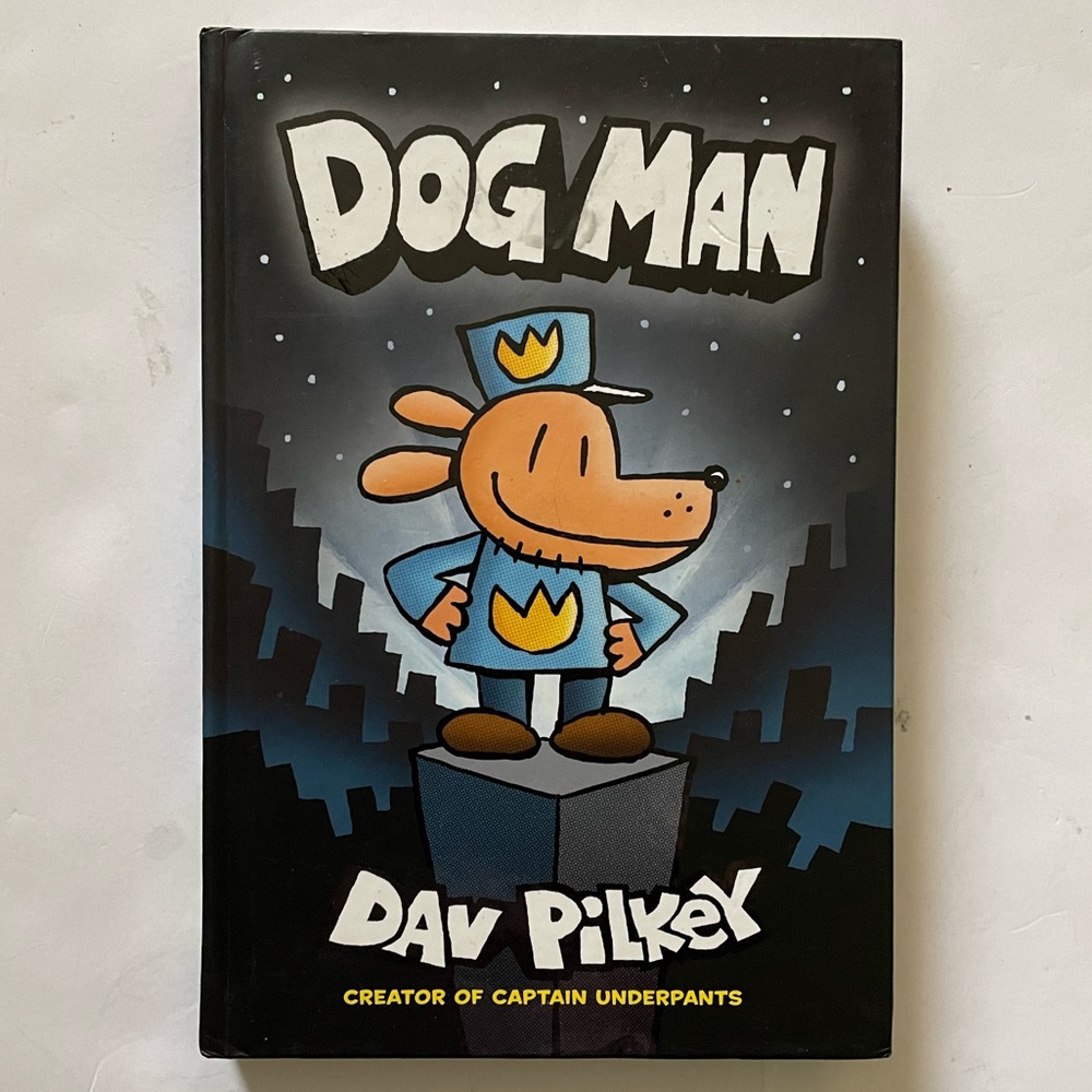 Dog Man Hardcover Book: From the Creator of Captain Underpants, New
